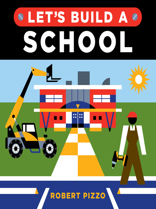 Title details for Let's Build a School by Robert Pizzo - Available